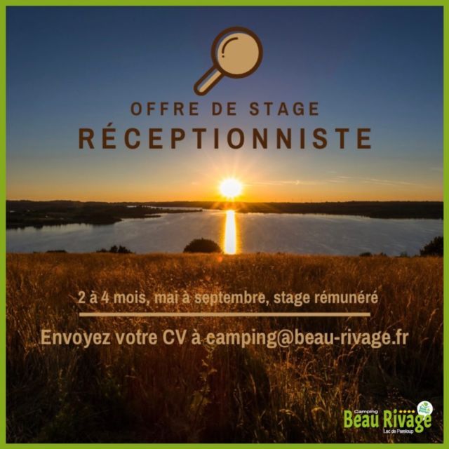 OFFRE DE STAGE - RÉCEPTIONNISTE (2 à 4 mois, mai à septembre, stage rémunéré) 

Si vous êtes à la recherche d’un stage responsabilisant dans une structure à taille humaine, cette offre est faite pour vous ! 💡

Le camping Beau Rivage participe à votre formation en langues étrangères, commerce/marketing/communication et en hôtellerie/restauration/tourisme en vous proposant un stage destiné à vous donner une expérience dans une entreprise touristique. Vous nous donnez quelques semaines de votre temps, nous vous offrons une expérience riche et variée, dans une ambiance très conviviale ! 

Plus concrètement, vous seconderez le responsable du site dans les tâches quotidiennes de réception et de management du camping. Vous serez en charge :
- de l'accueil, du suivi et de la gestion des clients durant leur séjour (check in/check-out, état des lieux locatif) 
- de la gestion des réservations sur planning et de la facturation client
- de renseigner et d'informer le client sur le fonctionnement de l'établissement et sur les attraits de la région
- de la vente et encaissement de produits ou de services divers
- de la gestion du site Internet/réseaux sociaux et du développement de l’attractivité du site 
- de veiller à la bonne organisation des services et à la satisfaction du client. 

Ce poste demande beaucoup de polyvalence du fait de la petite taille de notre structure. 
La maîtrise de l'anglais est nécessaire.

Hébergement possible en camping. Le stage fait l’objet d’une convention. 

📧Si vous souhaitez postuler, merci d'envoyer votre CV à l'adresse mail suivante : camping@beau-rivage.fr

Notre équipe familiale n'attend que vous ! 

#stage #recrutement #hiring #reception #management #tourismeoccitanie #tourismefrance #tourisme #aveyron #aveyronemotion #aveyrontourisme #aveyronvivrevrai #hotellerie #formation #convivialite #camping #accueil #polyvalent